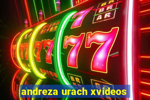 andreza urach xvideos